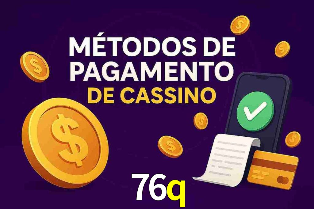 Métodos de Pagamento no 76q