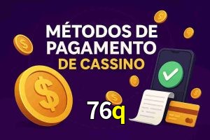 Métodos de Pagamento no 76q